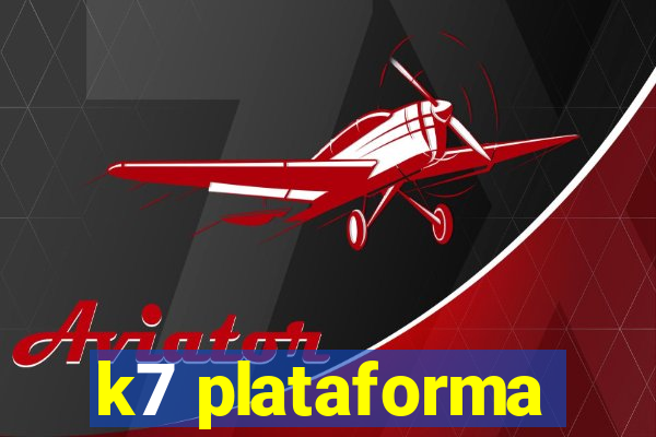 k7 plataforma